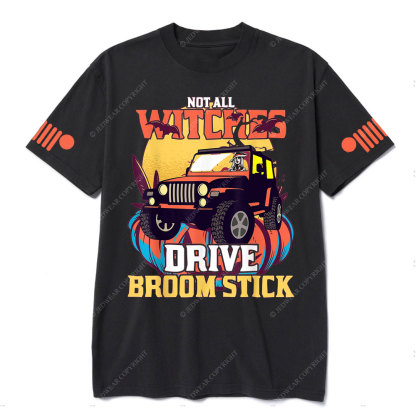 Not All Witches Drive Broom Stick Witches Trick Treat Jp T-shirt