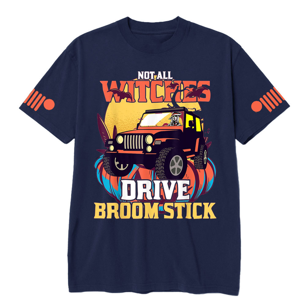 Not All Witches Drive Broom Stick Witches Trick Treat Jp T-shirt