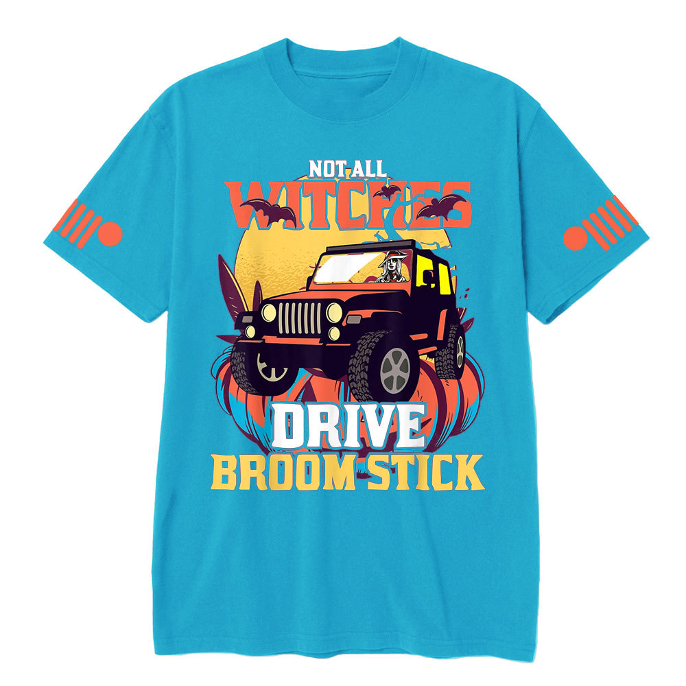 Not All Witches Drive Broom Stick Witches Trick Treat Jp T-shirt