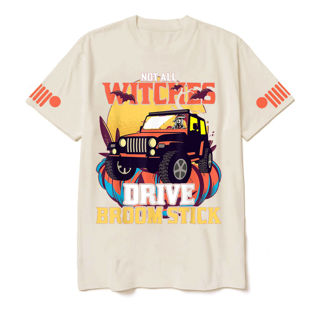 Not All Witches Drive Broom Stick Witches Trick Treat Jp T-shirt