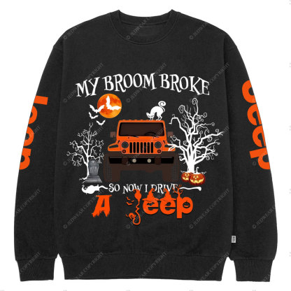 My Broom Broke So Now I Drive A Jp Halloween Crew Neck Sweatshirt
