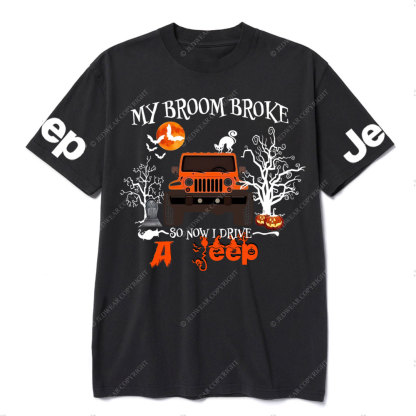 My Broom Broke So Now I Drive A Jp Halloween T-Shirt