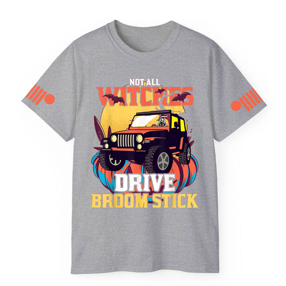 Not All Witches Drive Broom Stick Witches Trick Treat Jp T-shirt