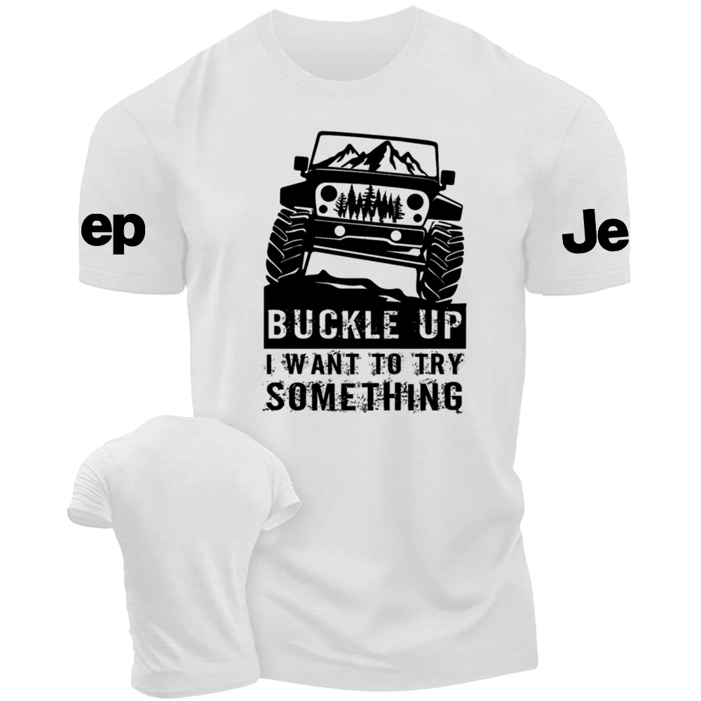 Buckle Up I Want To Try Something Jp Car Tshirt