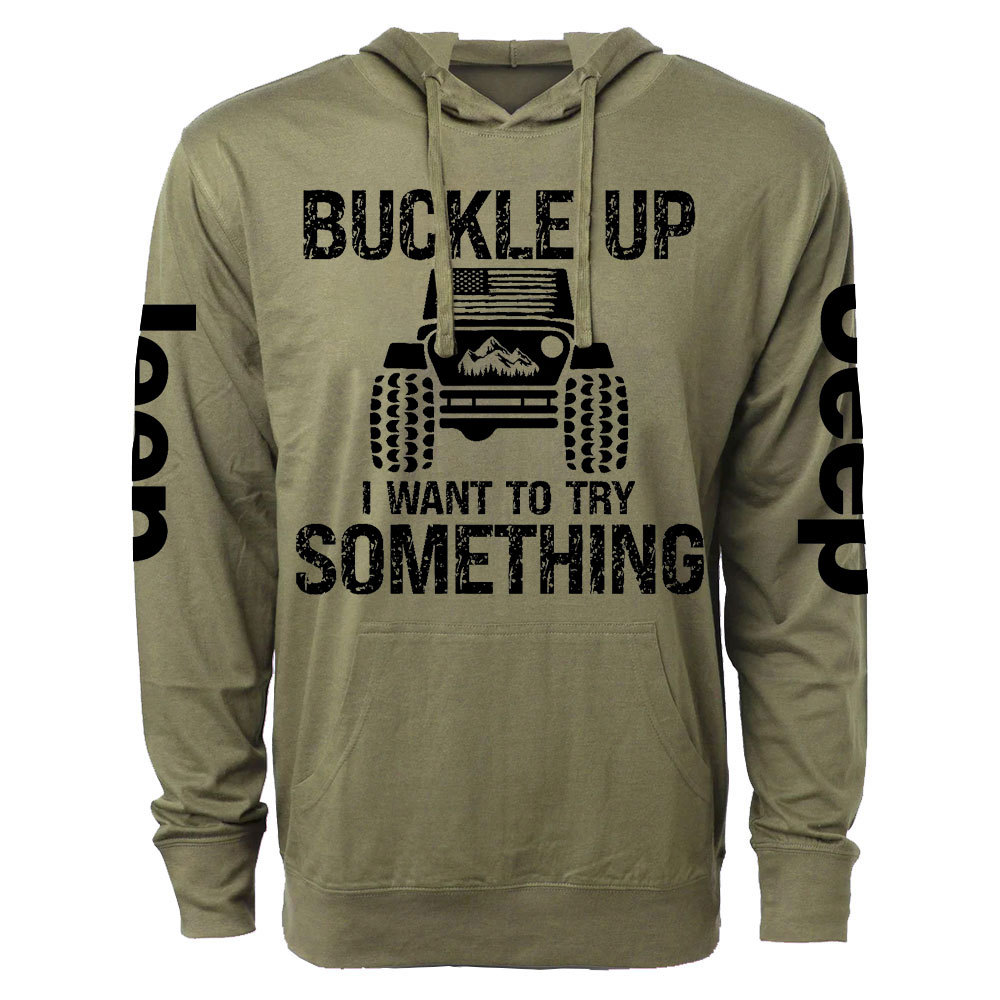 Funny Buckle Up I Want To Try Something Jp Oversized Lightweight Hoodie