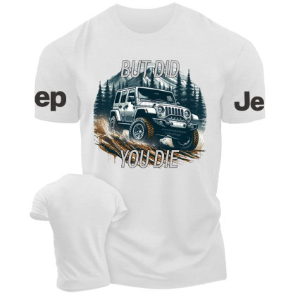 Jp Off Road Did You Die T-Shirt