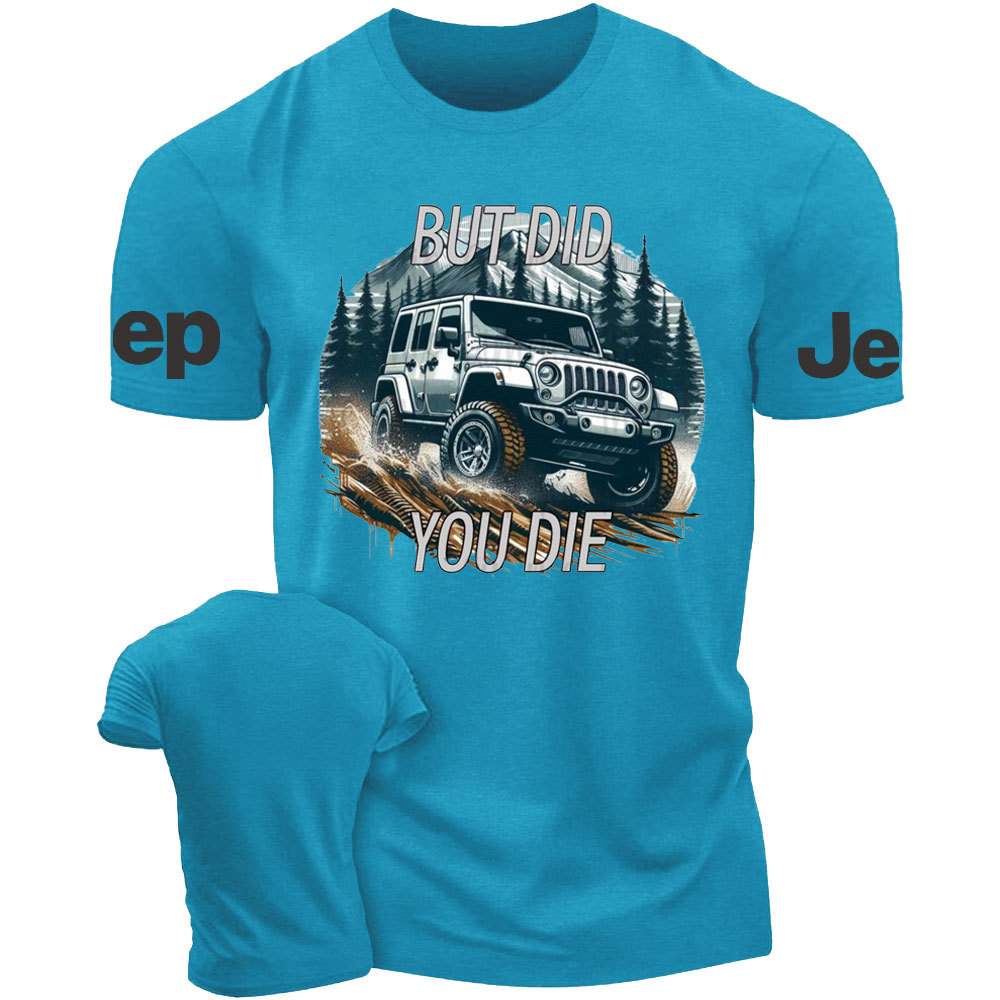 Jp Off Road Did You Die T-Shirt