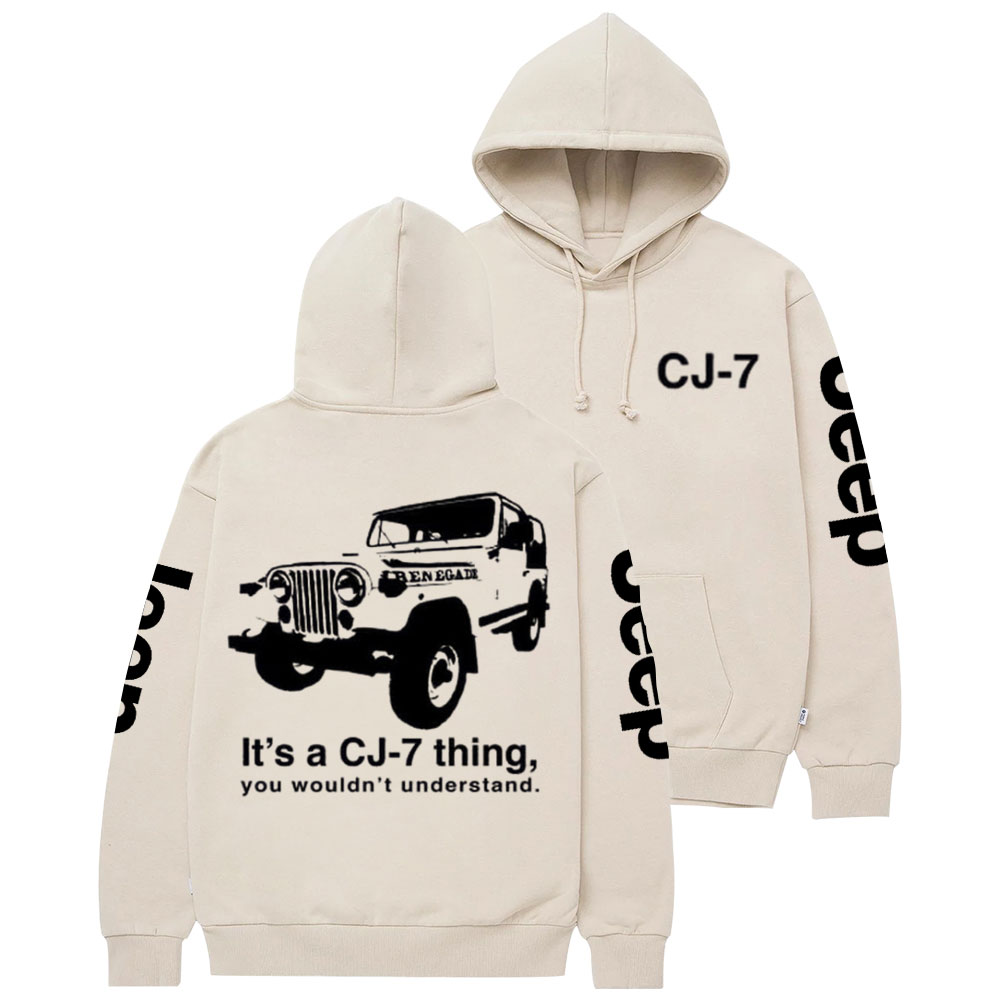 It's a CJ-7 Thing, You Wouldn't Understand Jp Casual Hoodie