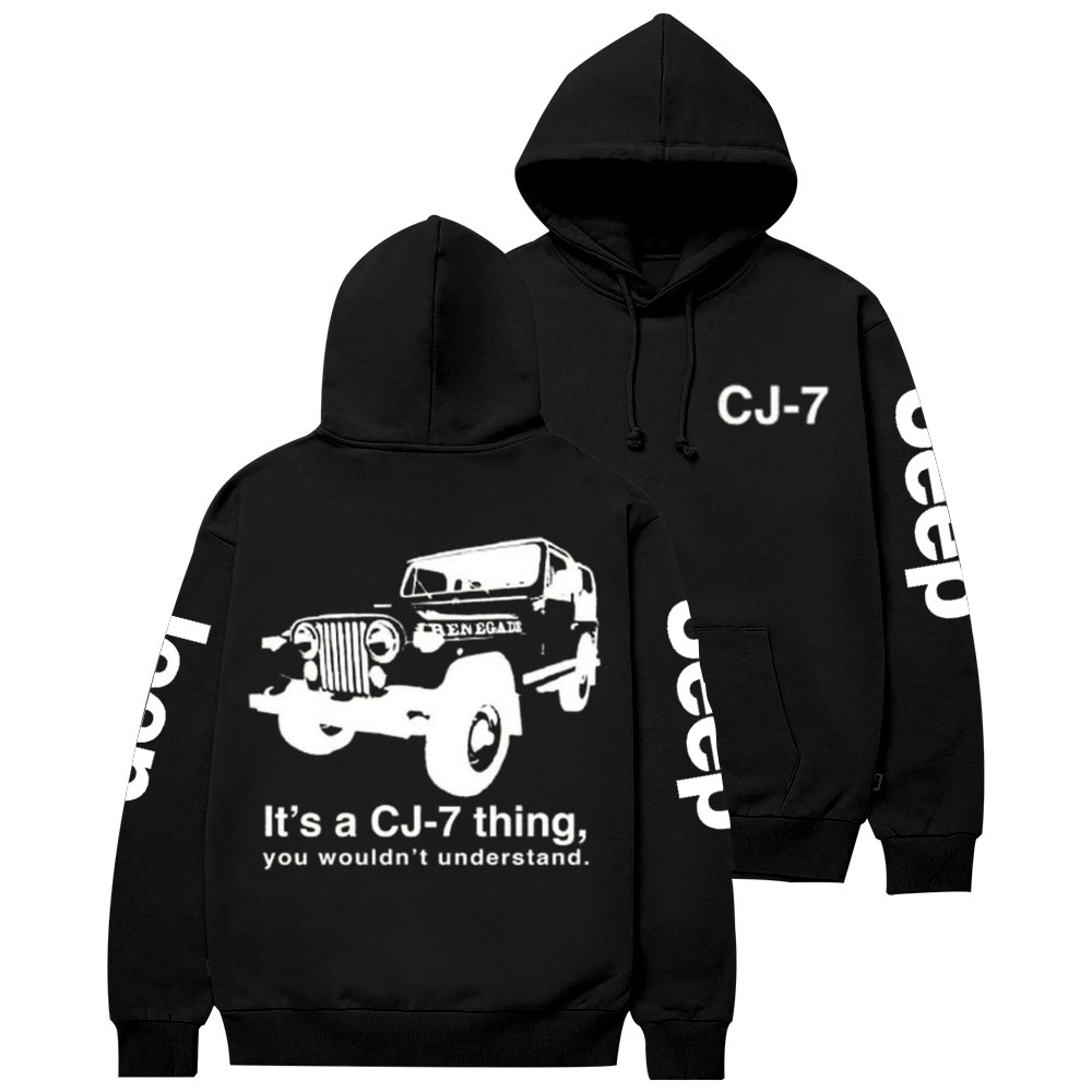 It's a CJ-7 Thing, You Wouldn't Understand Jp Casual Hoodie