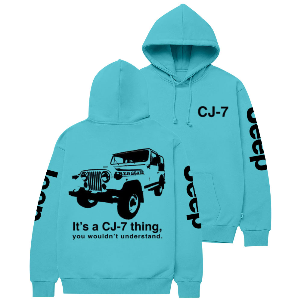 It's a CJ-7 Thing, You Wouldn't Understand Jp Casual Hoodie