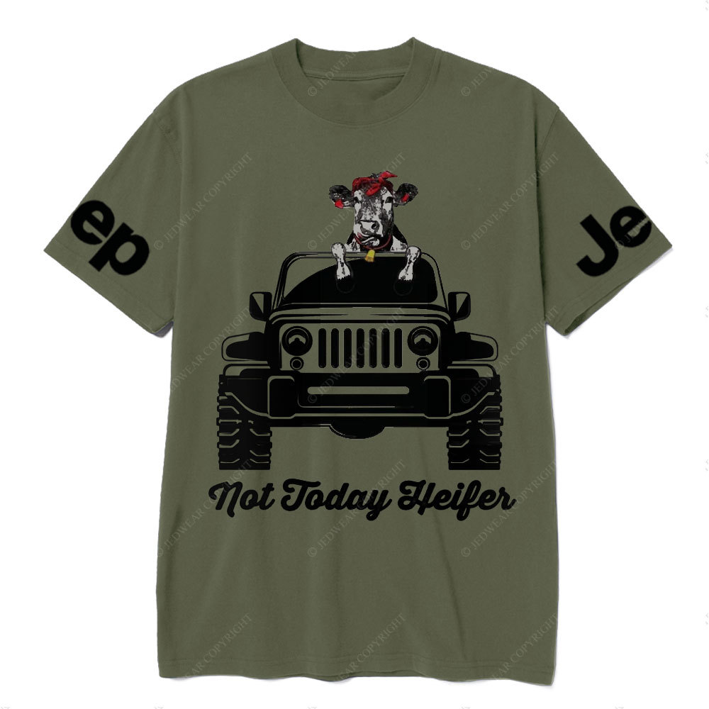 Not Today Heifer Funny Cow Lover Jp Driver Cool Farmer Gift T-Shirt