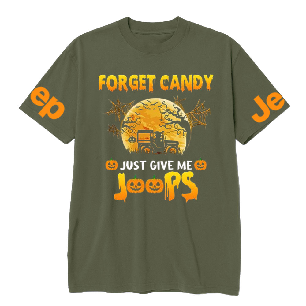 Forget Candy Just Give Me Jps Halloween Jp T-shirt