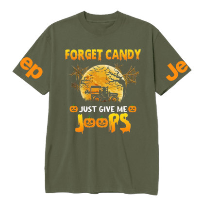 Forget Candy Just Give Me Jps Halloween Jp T-shirt