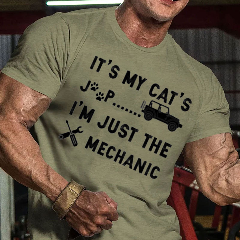 It’s My Cat’s Jp, I’m Just The Mechanic Men's T-Shirt