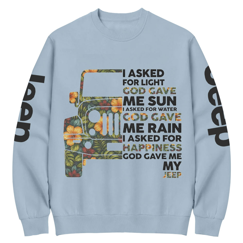 Jp I Asked God For Happiness Crew Neck Sweatshirt