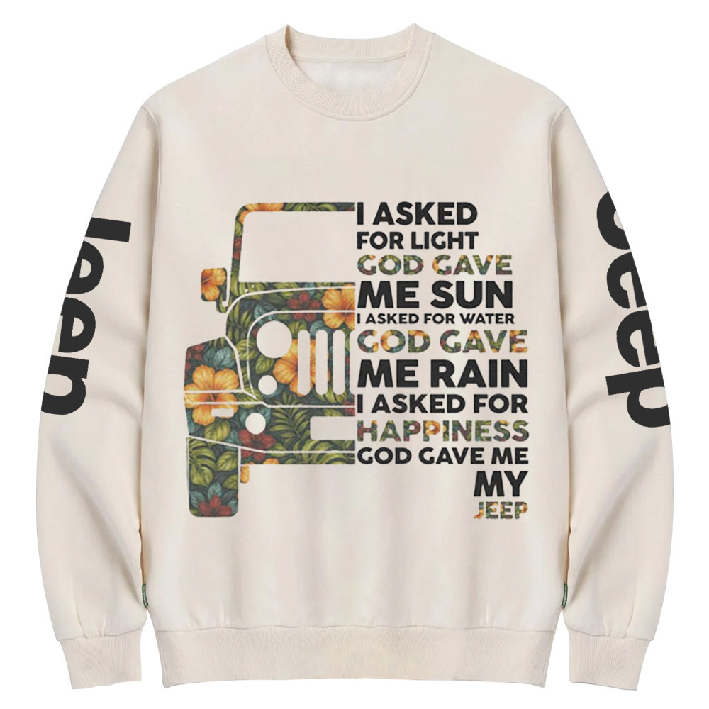 Jp I Asked God For Happiness Crew Neck Sweatshirt