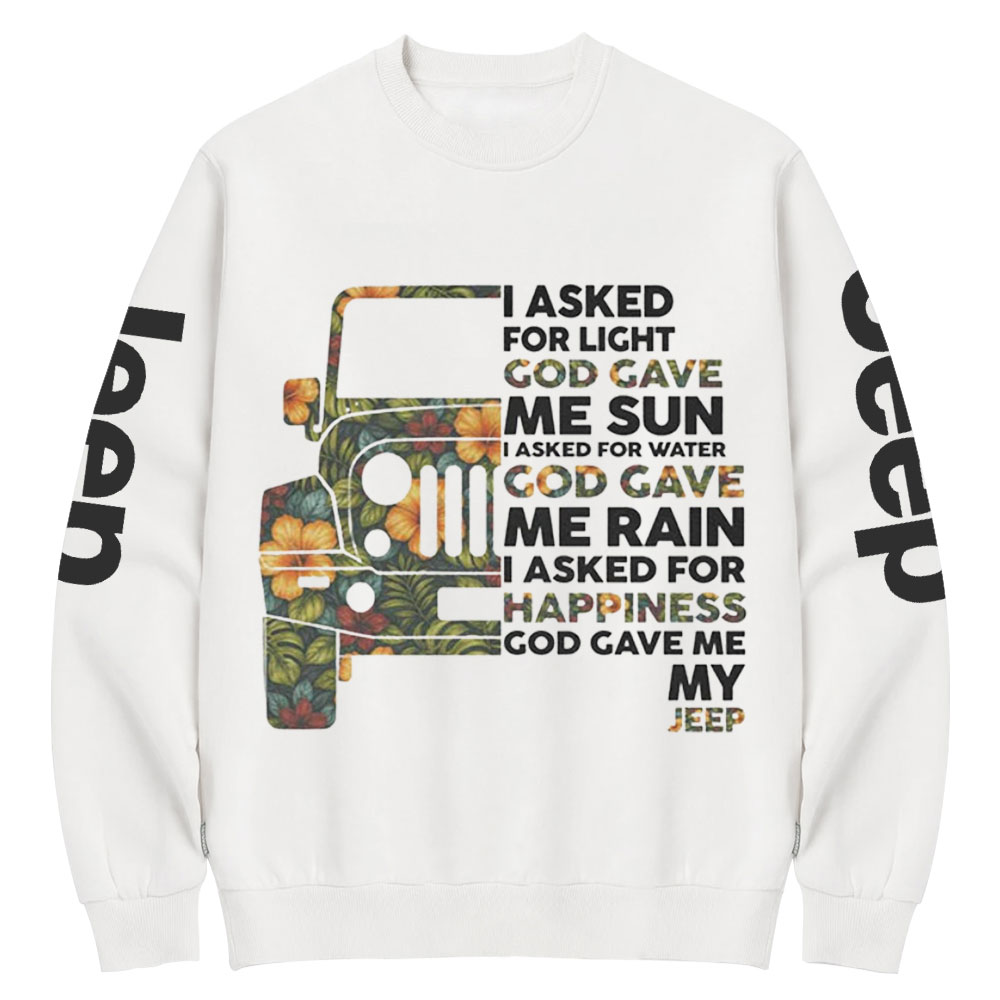 Jp I Asked God For Happiness Crew Neck Sweatshirt