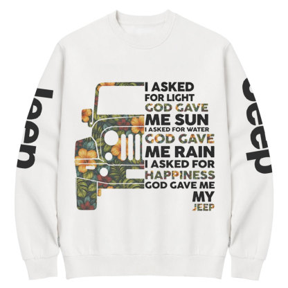 Jp I Asked God For Happiness Crew Neck Sweatshirt