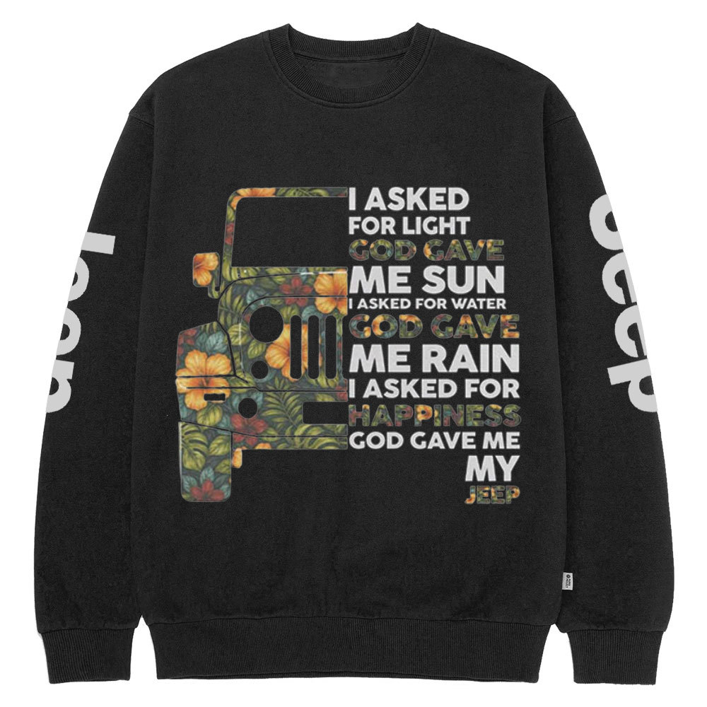 Jp I Asked God For Happiness Crew Neck Sweatshirt