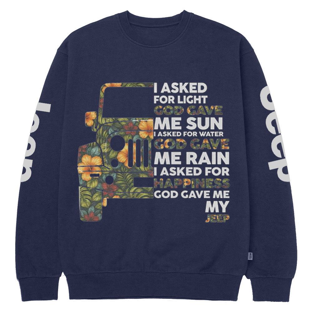 Jp I Asked God For Happiness Crew Neck Sweatshirt