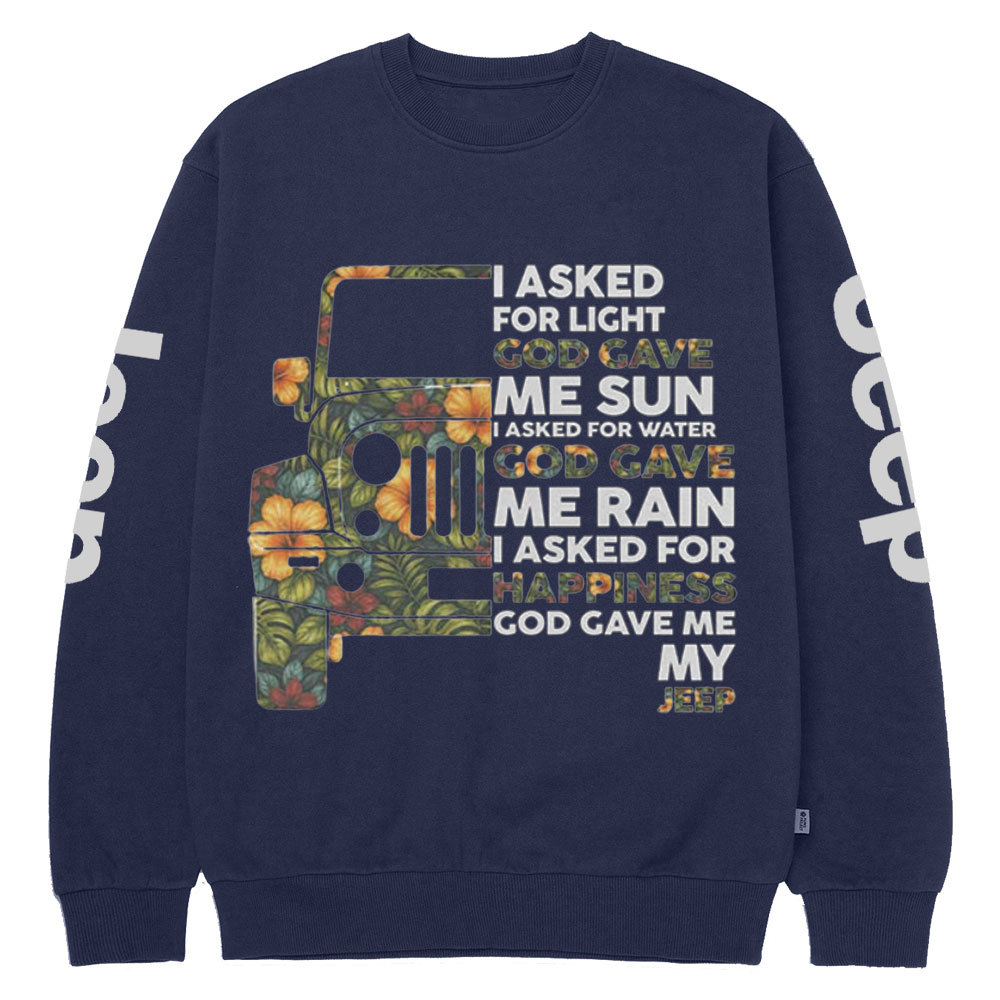 Jp I Asked God For Happiness Crew Neck Sweatshirt