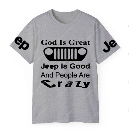 God Is Great, Jp Is Good and People Are Crazy Jp Grille T-Shirt