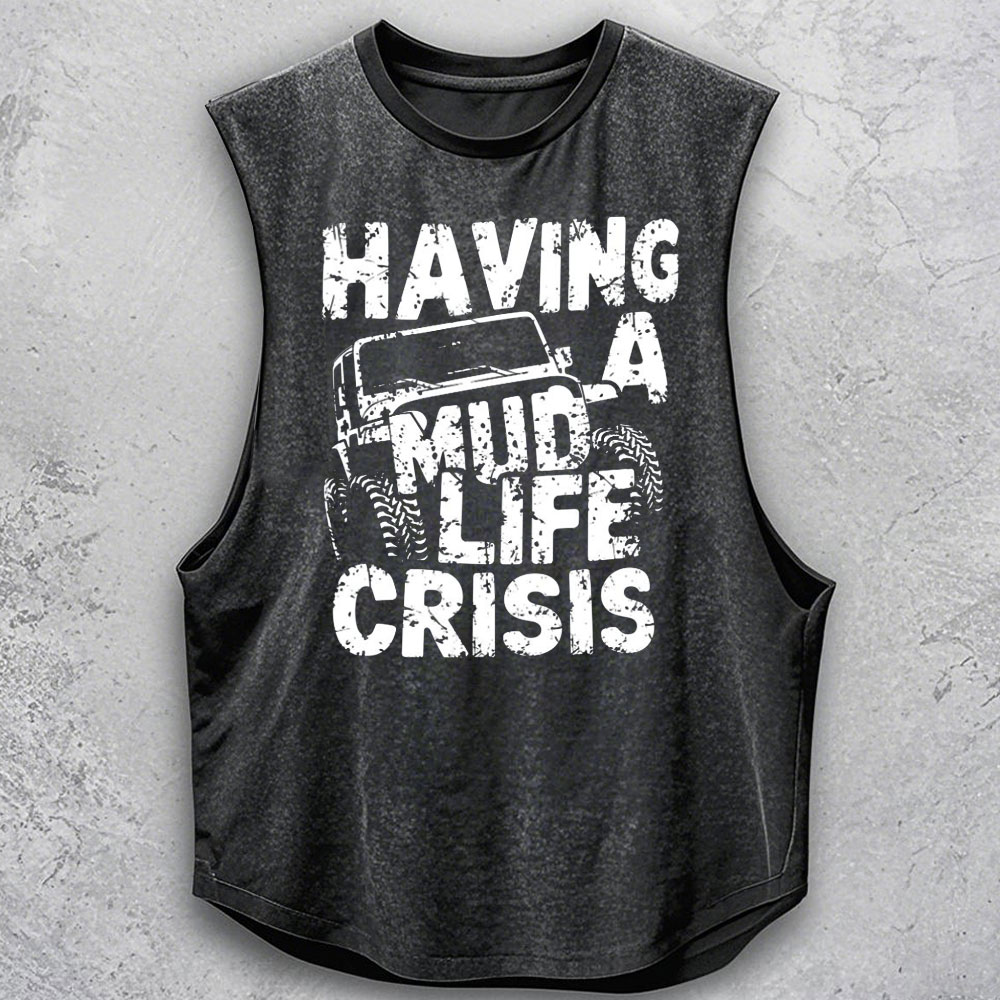 Having a Mud Life Crisis Jp Men Tank