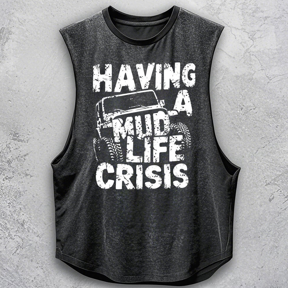 Having a Mud Life Crisis Jp Men Tank
