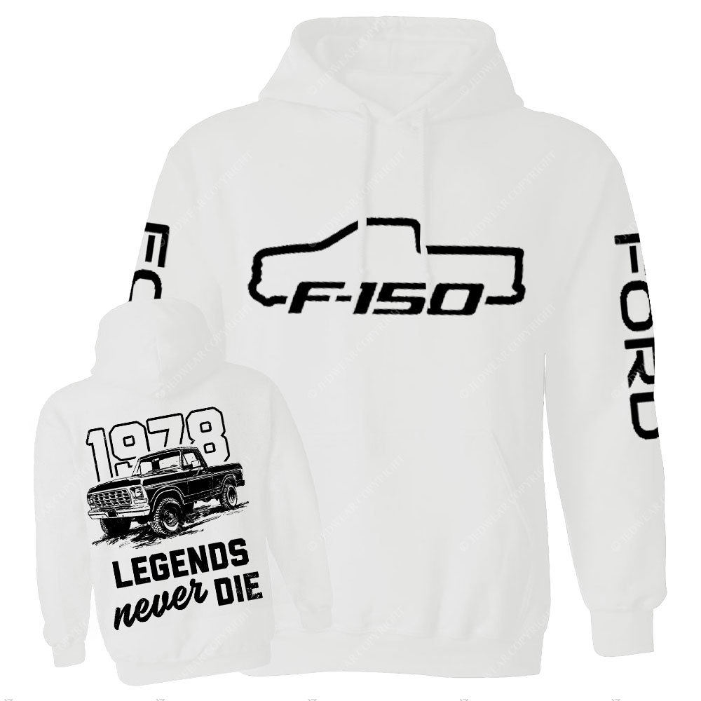 Legends Never Die 1978 F0rd F150 Truck Two Sides Casual Hoodie