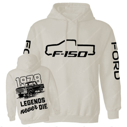 Legends Never Die 1978 F0rd F150 Truck Two Sides Casual Hoodie