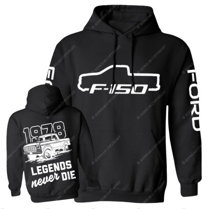 Legends Never Die 1978 F0rd F150 Truck Two Sides Casual Hoodie