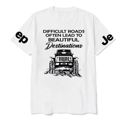 Jp Difficult Roads Often Lead To Beautiful Destinations T-Shirt
