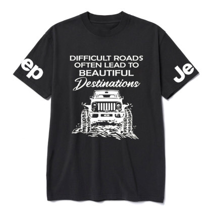 Jp Difficult Roads Often Lead To Beautiful Destinations T-Shirt