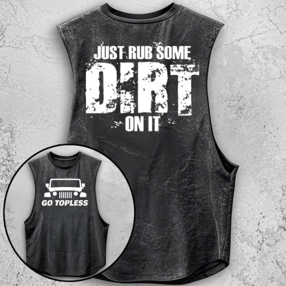 Just Rub Some Dirt On It Jp - Men Tank