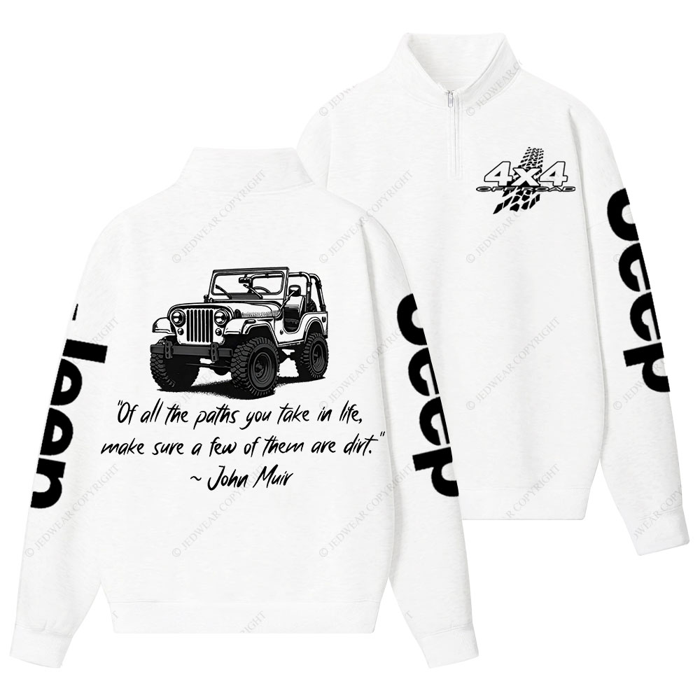 Dirt Path John Muir Quote Jp Offroad Half-Zip Jacket Sweatshirt
