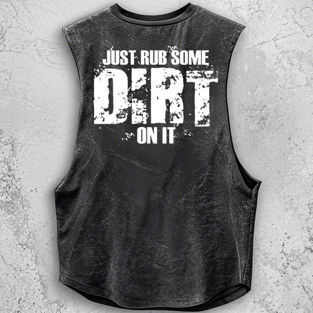 Just Rub Some Dirt On It Jp - Men Tank