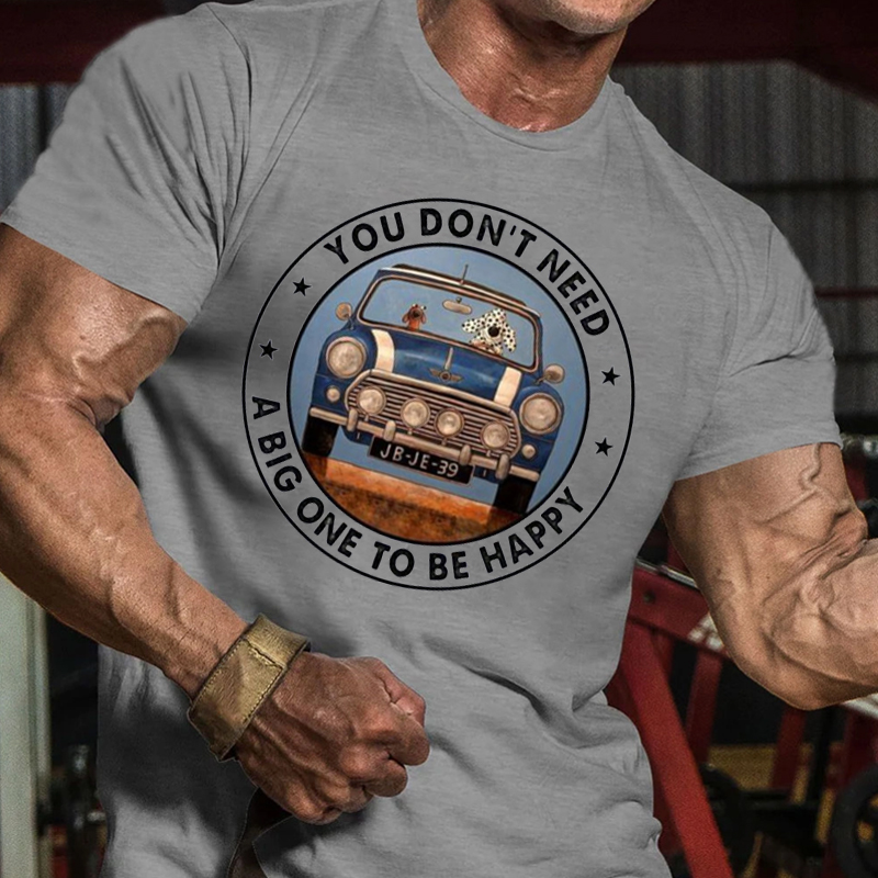Dogs Driving Jp You Don’t Need A Big One To Be Happy - Tshirt