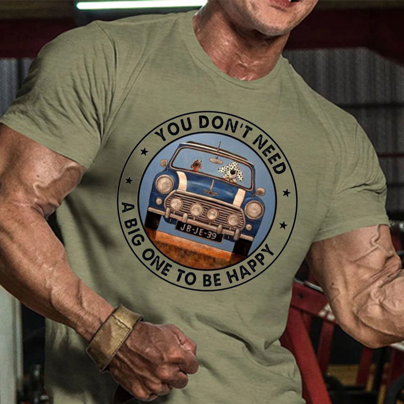 Dogs Driving Jp You Don’t Need A Big One To Be Happy - Tshirt