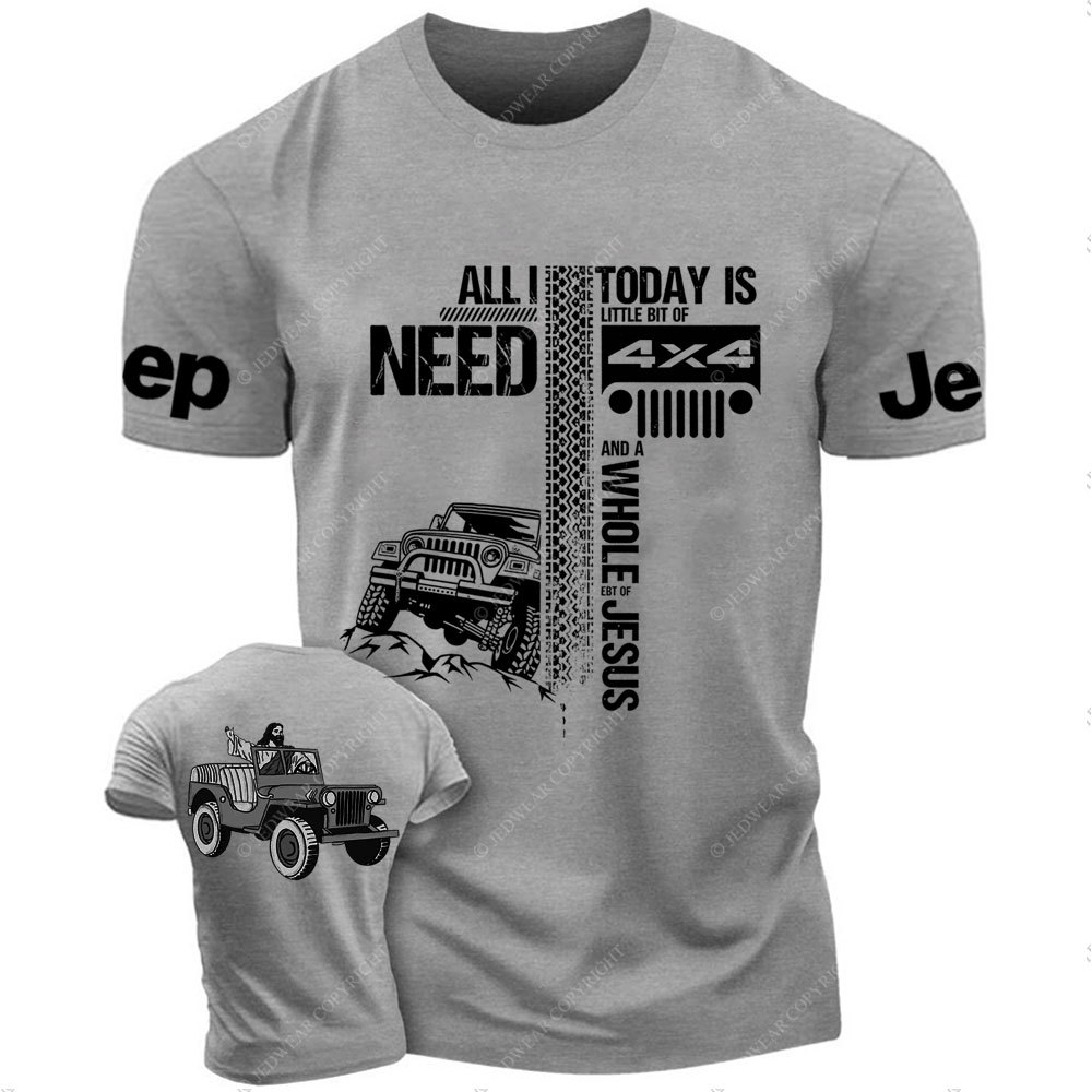 All I Need Today Is Jp And A Whole Jesus Drive Jp Double Printed T-Shirt