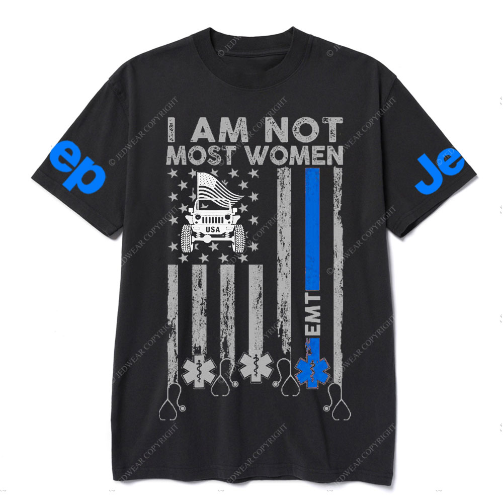 I Am Not Most Women EMT Jp Flag T-shirt