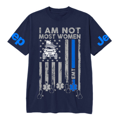 I Am Not Most Women EMT Jp Flag T-shirt
