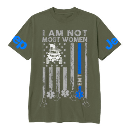 I Am Not Most Women EMT Jp Flag T-shirt