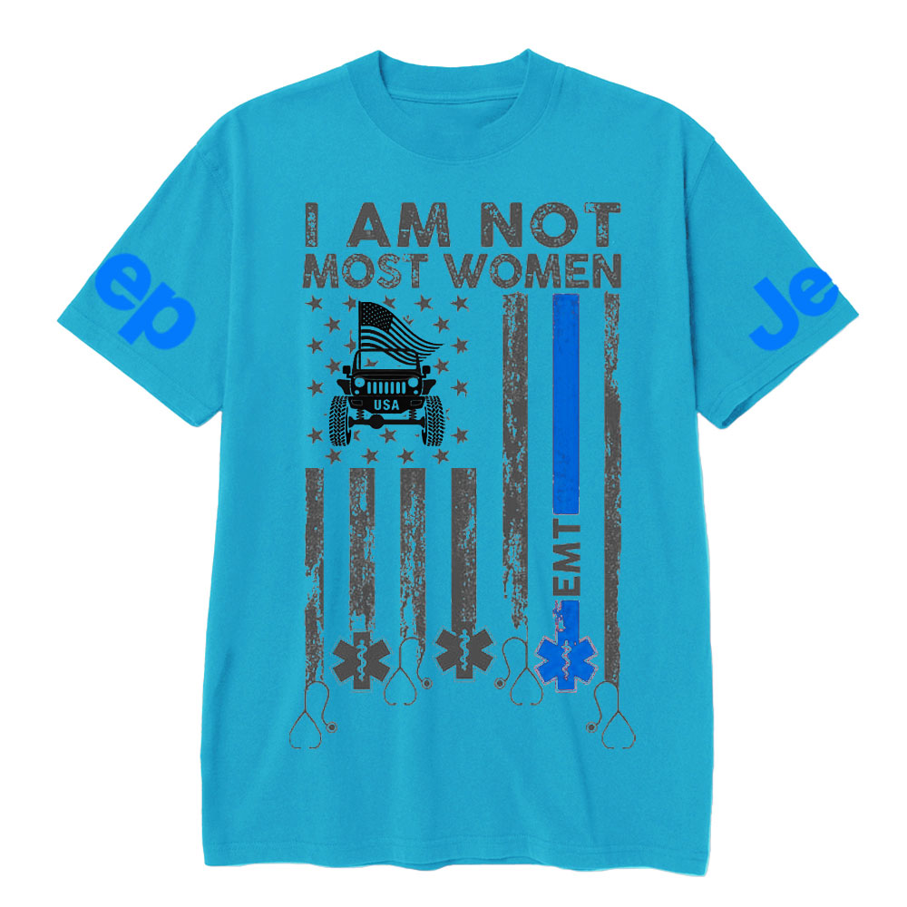 I Am Not Most Women EMT Jp Flag T-shirt