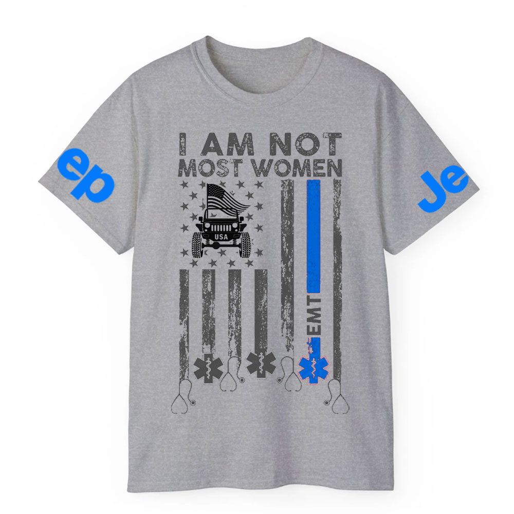 I Am Not Most Women EMT Jp Flag T-shirt
