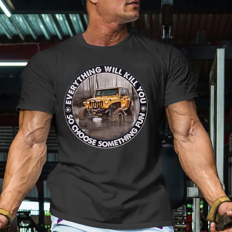 Everything Will Kill You So Choose Something Fun, Jp Tee shirts
