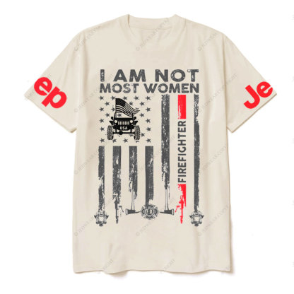 I Am Not Most Women Firefighter Jp Flag T-shirt