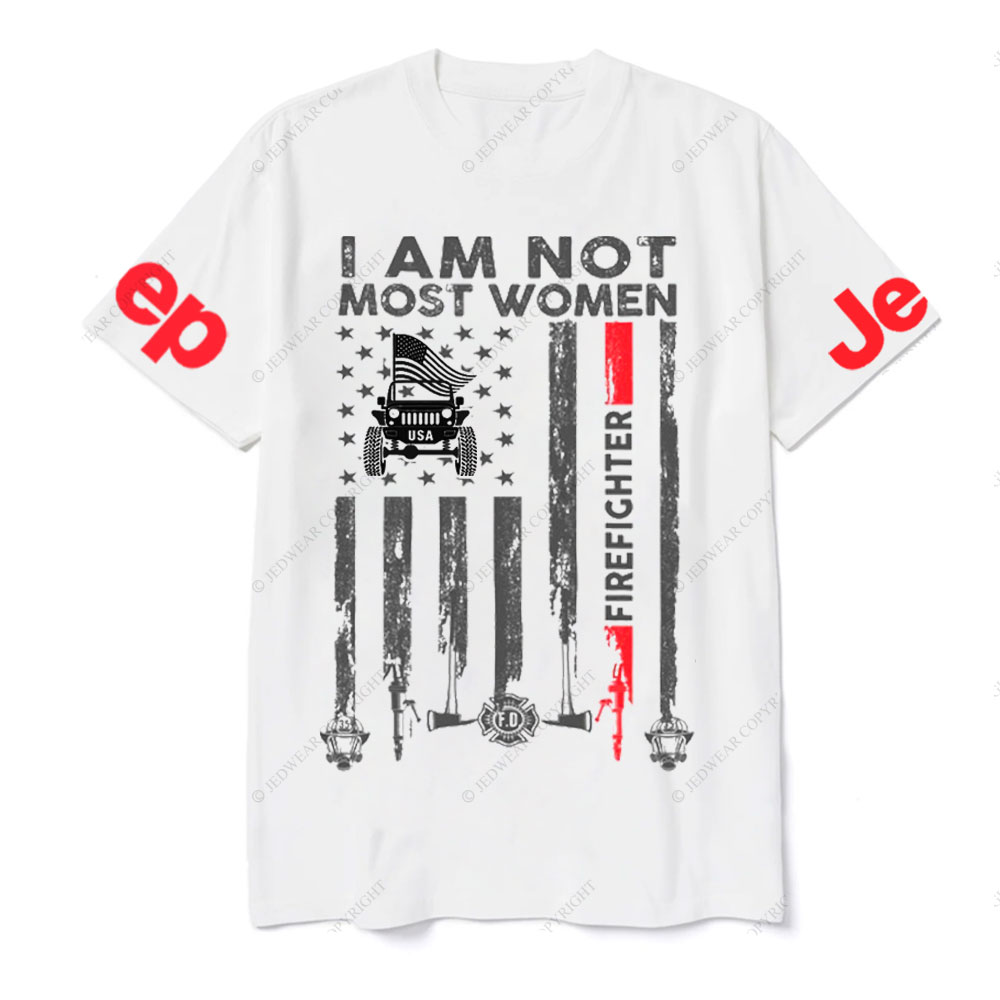 I Am Not Most Women Firefighter Jp Flag T-shirt