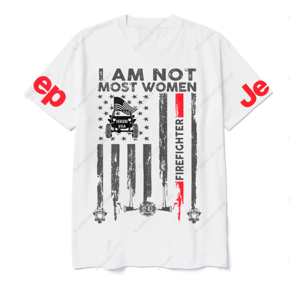 I Am Not Most Women Firefighter Jp Flag T-shirt