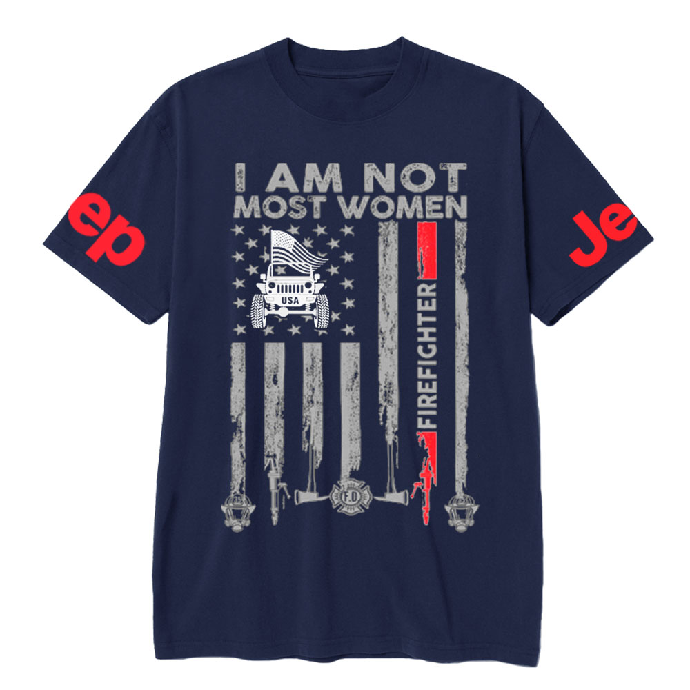 I Am Not Most Women Firefighter Jp Flag T-shirt