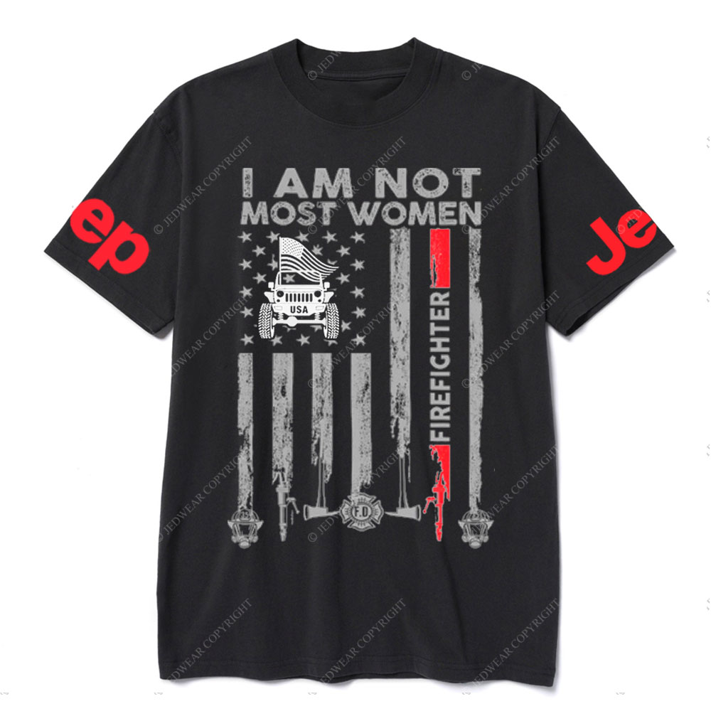 I Am Not Most Women Firefighter Jp Flag T-shirt